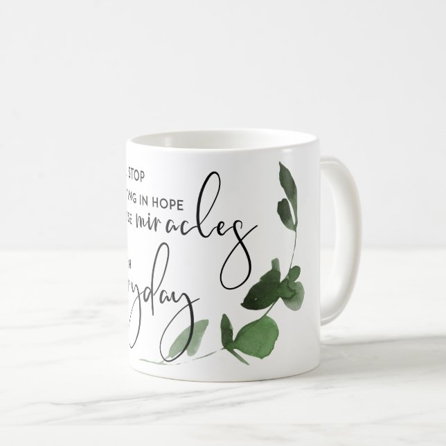 MUG NE CESSEZ JAMAIS DE CROIRE EN ESPOIR EN MIRACLES T (Devant droit)