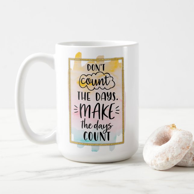 Mug Ne comptez pas les jours (Avec donut)