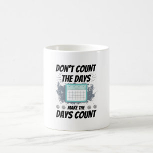 Mug Ne comptez pas les jours faire compter les jours