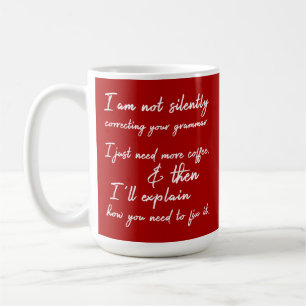 Mug Ne Corrigez Pas Silencieusement Votre Ombre Rouge 