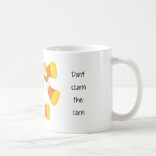 Mug Ne craignez pas le maïs bonbon