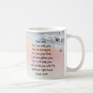 Mug Ne crains pas, Écriture Ésaïe Je suis avec toi Ésa