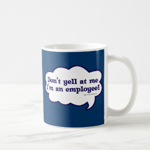 Mug Ne crie pas Je suis un employé