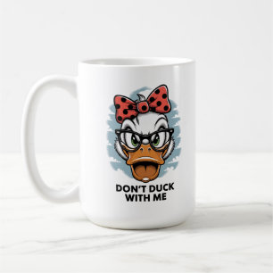 Mug Ne fais pas de canard avec moi drôle mème animal