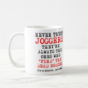 Mug Ne faites pas confiance aux Joggers Morts Bodies D