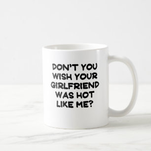 Mug Ne faites pas vous souhait que votre amie était