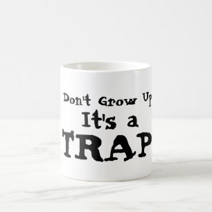 Mug Ne grandez pas ! C'est un TRAP ! Café/Boue de thé