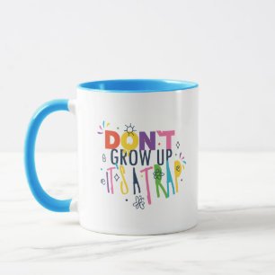 Mug Ne grandissez pas C'est un piège
