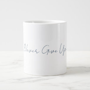 Mug Ne jamais abandonner