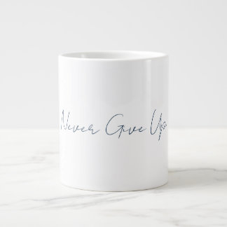 Mug Ne jamais abandonner