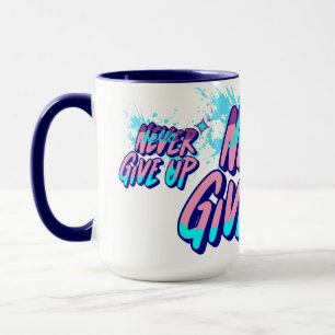 MUG NE JAMAIS ABANDONNER