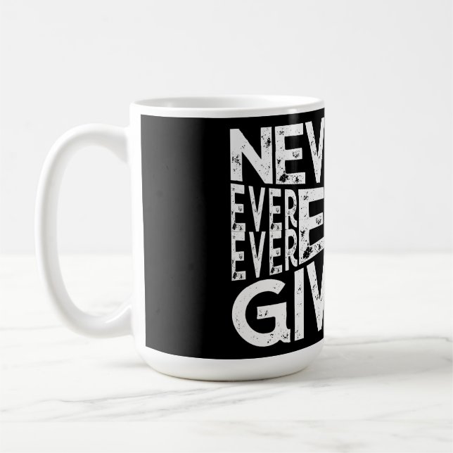 Mug Ne Jamais Abandonner Le Design Noir Et Blanc (Gauche)