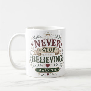 Mug Ne jamais cesser de croire Citation motivationnell