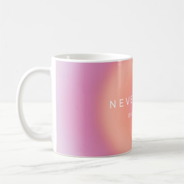 Mug Ne jamais cesser de rêver (Gauche)