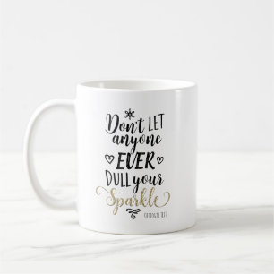 Mug NE LAISSEZ JAMAIS PERSONNE DULER VOTRE SPARKLE Per
