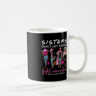 Mug Ne laissez pas Soeur combattre seul le cancer du s