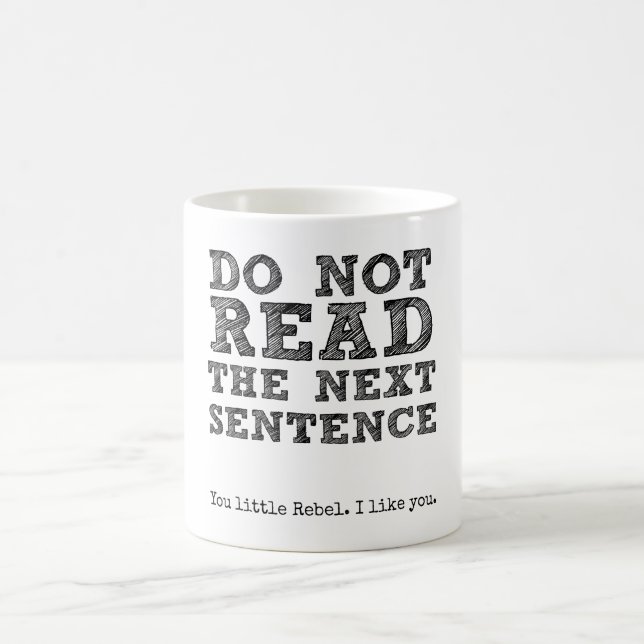 Mug Ne lisez pas la prochaine phrase (Centre)