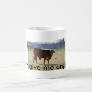 Mug Ne me donne pas de taureau !