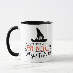 Mug Ne me fais pas basculer mon interrupteur de sorciè