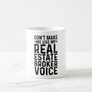 Mug Ne me forcez pas à utiliser ma voix de courtier im
