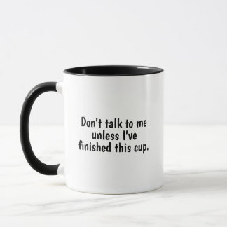 Mug Ne me parle pas tant que je n'ai pas fini cette ta