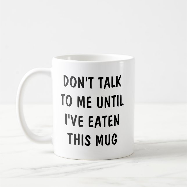 Mug Ne me parle pas tant que je n'ai pas mangé un ami  (Gauche)
