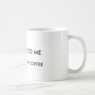 Mug Ne me parlez pas avant que j'aie pris mon café