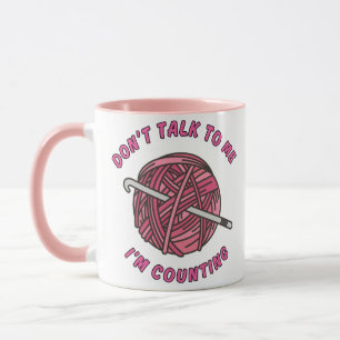 Mug Ne me parlez pas, je compte drôle de crochet