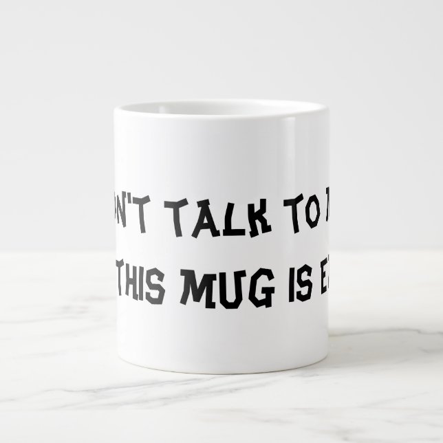 Mug " Ne me parlez pas tant que cette Mug n'est pa (Devant)