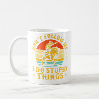 Mug Ne Me Suivez Pas Je Fais Des Choses Idiotes Drôle