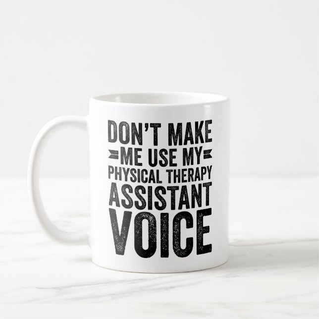 Mug Ne m'oblige pas à utiliser ma thérapie physique po (Gauche)