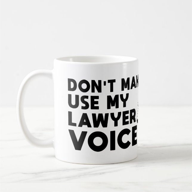 Mug Ne m'oblige pas à utiliser ma voix d'avocat (Gauche)