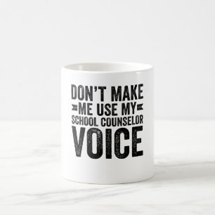 Mug Ne m'oblige pas à utiliser ma voix de conseiller s