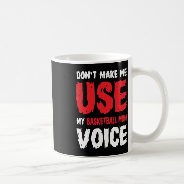 Mug Ne m'oblige pas à utiliser ma voix de maman de bas (Droite)