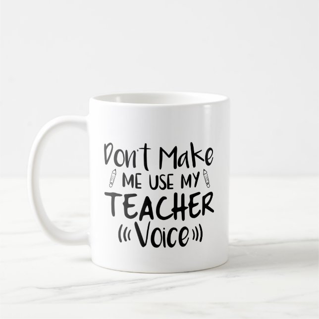 Mug Ne m'oblige pas à utiliser ma voix d'enseignant (Gauche)