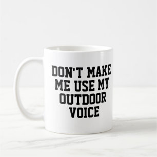 Mug Ne m'oblige pas à utiliser ma voix extérieure   Dr