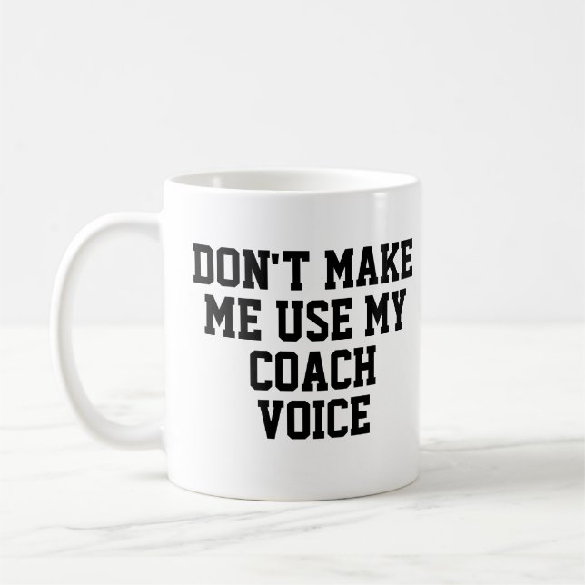 Mug Ne m'obligez pas à utiliser ma Voix de coach | Drô (Gauche)