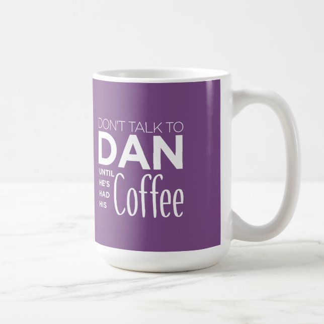 Mug Ne parlez pas à DAN jusqu'à ce qu'il ait pris son (Droite)