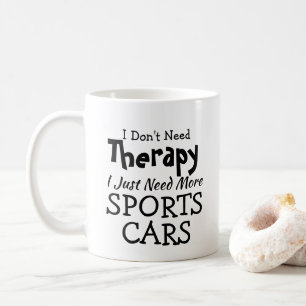 Mug Ne pas avoir besoin de thérapie juste des voitures
