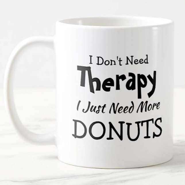 Mug Ne pas avoir besoin de thérapie juste plus de beig (Créateur téléchargé)