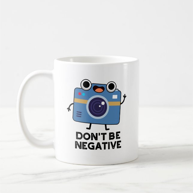 Mug Ne pas être négatif amusant jeu de caméra (Gauche)