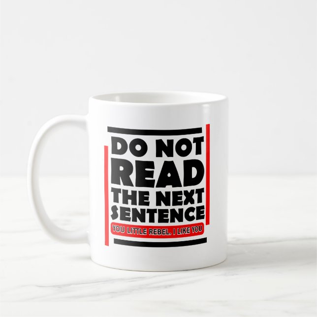 Mug Ne Pas Lire La Prochaine Phrase Drôle (Gauche)