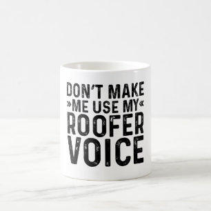 Mug Ne pas me forcer à utiliser ma voix sur le toit