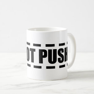MUG NE PAS POUSSER