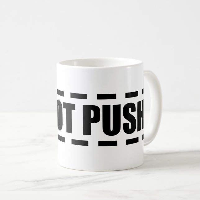 MUG NE PAS POUSSER (Devant droit)