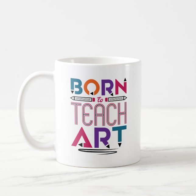 Mug Né pour enseigner Art Cute Art Enseignant (Gauche)