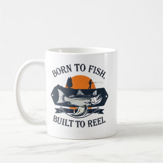 Mug Né pour pêcher, construit pour rembobiner