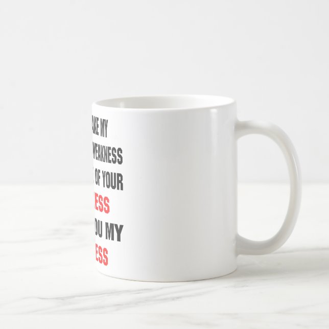 Mug Ne prenez pas ma gentillesse pour faiblesse (Droite)
