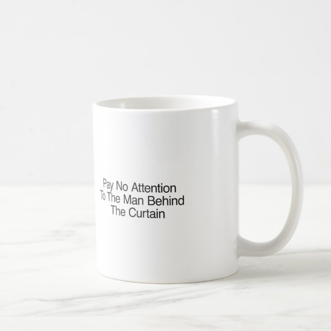 Mug Ne Prêtez Aucune Attention À L'Homme Derrière Le R (Droite)