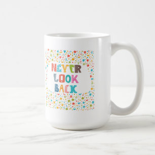 Mug Ne regardez en arrière jamais